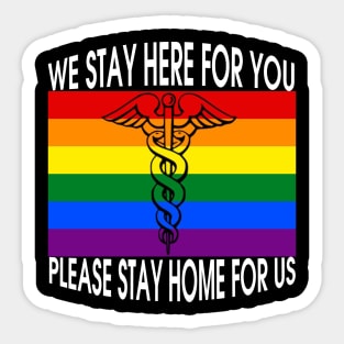 We Stay Here For You-Please Stay Home For Us Costume Gift Sticker